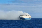 Felicity Ace, Felicity Ace fire accident, cargo ship with 1100 luxury cars catches fire in the atlantic, Atlantic