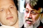 David Headley, David Headley, india makes fresh request for extradition of david headley rana, Tahawwur rana