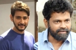 Mahesh Babu, Anil Ravipudi, mahesh babu shelves sukumar s project, 1 nenokkadine