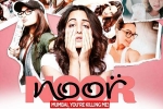 Noor Hindi Movie Show Timings in Florida, Noor Hindi Movie Review and Rating, noor hindi movie show timings, Jso