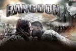 Rangoon movie, Rangoon movie, rangoon hindi movie, Rangoon official trailer