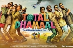 Total Dhamaal posters, latest stills Total Dhamaal, total dhamaal hindi movie, Total dhamaal official trailer