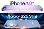 Samsung Galaxy S25 Slim, iPhone 17 Air and Samsung Galaxy S25 Slim launch, iphone 17 air and samsung galaxy s25 slim to get smaller batteries, Samsung galaxy s25 slim