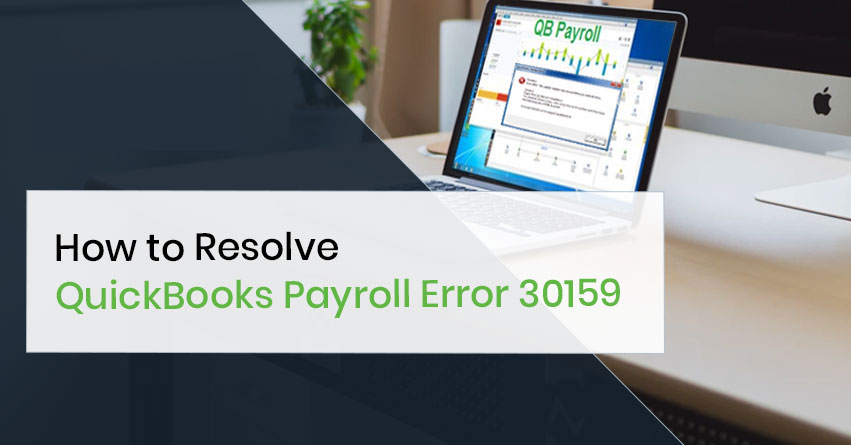 How to Fix QuickBooks Payroll Error 30159