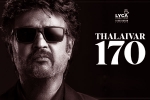 Vettaiyan release news, Vettaiyan crew, rajinikanth s 170th film is vettaiyan, Vettai