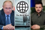 World Bank new updates, Ukraine, world bank about the economic crisis of ukraine and russia, World bank